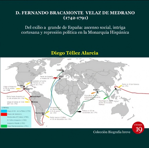 [9788417280796] D. Fernando Bracamonte Velaz de Medrano (1742-1791). Del exilio a grande de España: ascenso social, intriga cortesana y represión política en la Monarquía Hispá