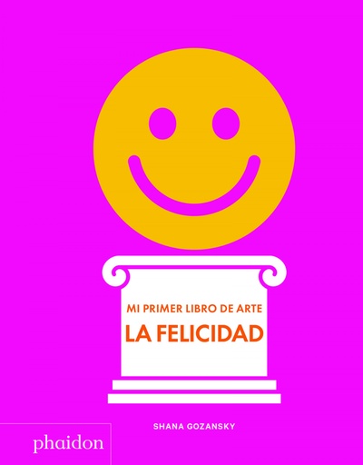 [9781838660932] ESP Mi primer libro de arte. La Felicidad