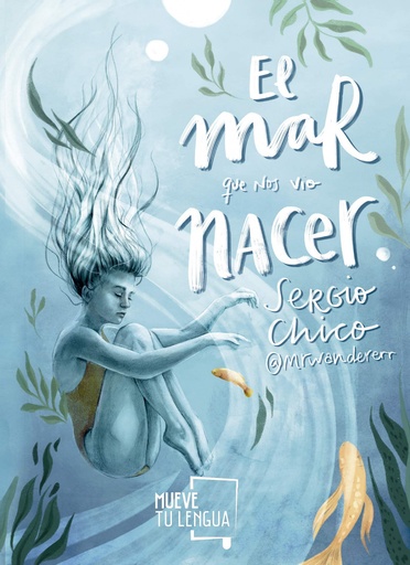 [9788417938192] El mar que nos vio nacer