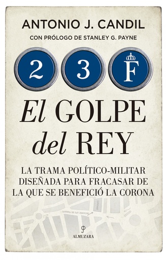 [9788418205538] 23-F. El golpe del Rey