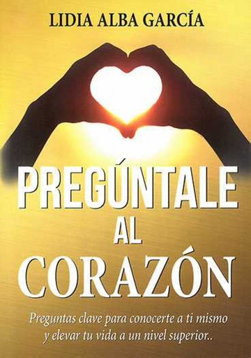 [9788409012947] PREGÚNTALE AL CORAZÓN