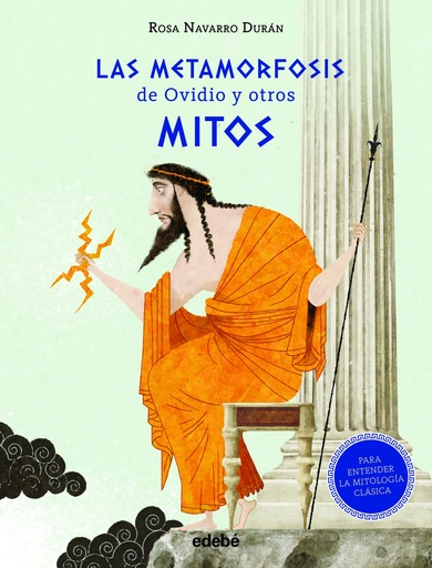 [9788468347424] Las Metamorfosis de Ovidio y otros mitos (Para entender la mitología clásica)
