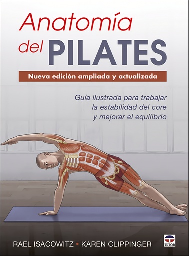 [9788416676958] Anatomía del Pilates. Nueva edición ampliada y actualizada