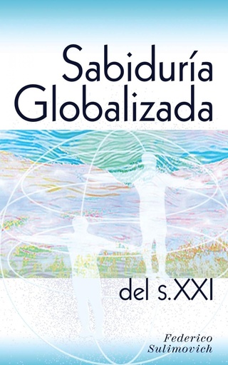 [9780615932279] Sabidur¡a globalizada del siglo XXI