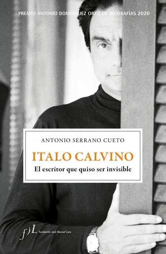 [9788417453510] Italo Calvino. El escritor que quiso ser invisible