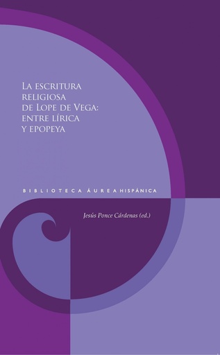 [9788491921561] La escritura religiosa de Lope de Vega