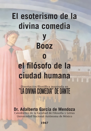 [9781506512280] El esoterismo de la divina comedia y Booz o el filósofo de la ciudad humana