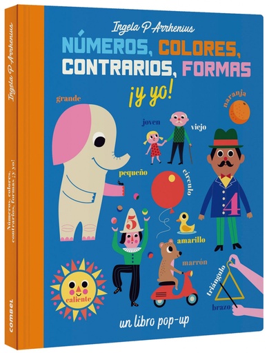 [9788491016236] Números, colores, contrarios, formas ¡y yo!