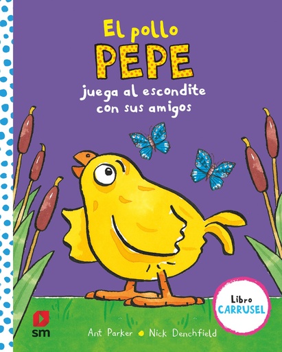 [9788413184425] El pollo Pepe juega al escondite con sus amigos (libro carrusel)