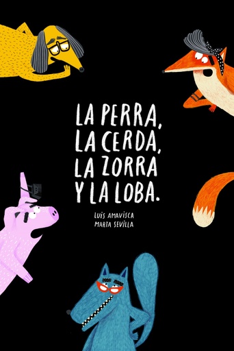 [9788418133572] La perra, la cerda, la zorra, la loba