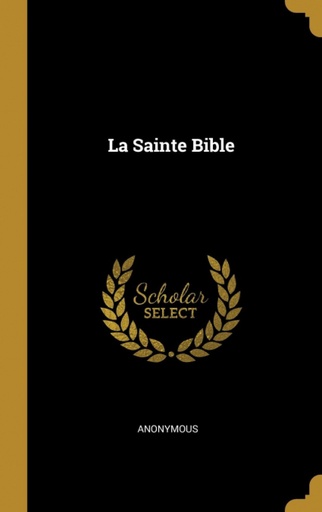 [9780270899306] La Sainte Bible