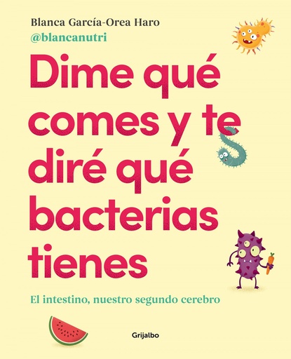 [9788417752927] Dime qué comes y te diré qué bacterias tienes