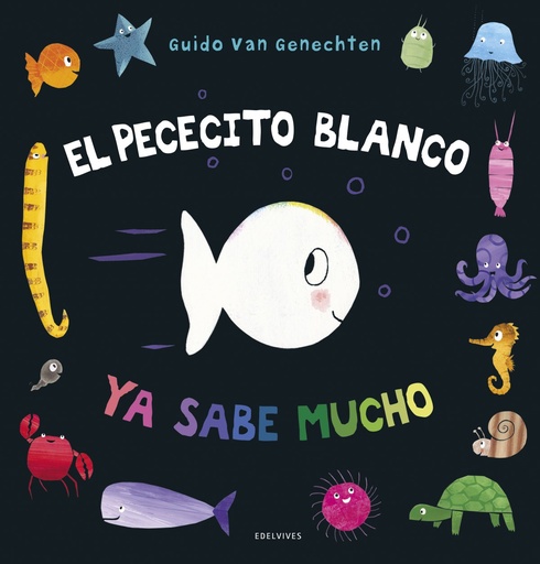 [9788414030240] El pececito blanco ya sabe mucho