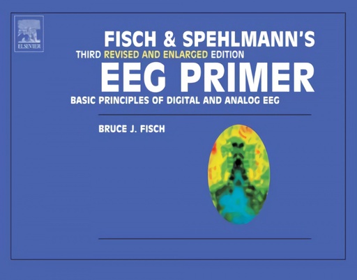 [9780444821485] FISCH AND SPEHLMANN´S EEG PRIMER: BASIC PRINCIPLES OF DIGITAL AND ANAL