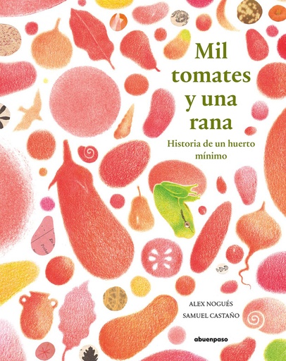 [9788417555351] Mil tomates y una rana