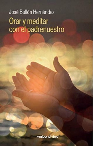 [9788490736166] Orar y meditar con el padrenuestro