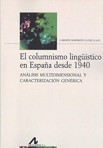 [9788476359976] El columnismo lingüístico en España desde 1940