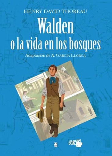 [9788430769681] Walden o la vida en los bosques - Henry David Thoreau. Colección Dual