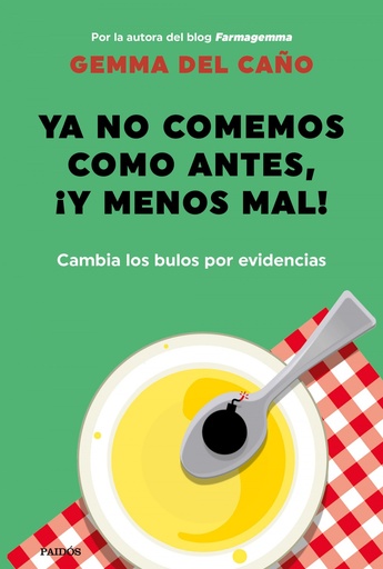 [9788449337208] Ya no comemos como antes, ¡y menos mal!