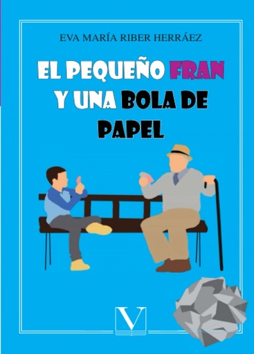 [9788490746295] El pequeño Fran y una bola de papel