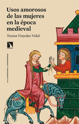 [9788413520780] Usos amorosos de las mujeres en la época medieval