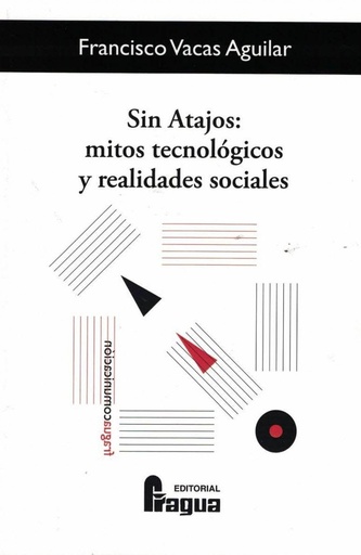 [9788470748806] Sin atajos: retos tecnológicos y realidades sociales.