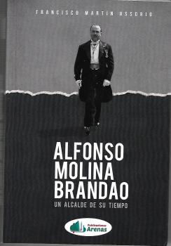 [9788412138665] ALFONSO MOLINA BRANDAO- UN ALCALDE DE SU TIEMPO