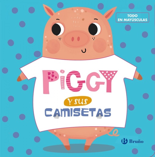 [9788469629307] Piggy y sus camisetas