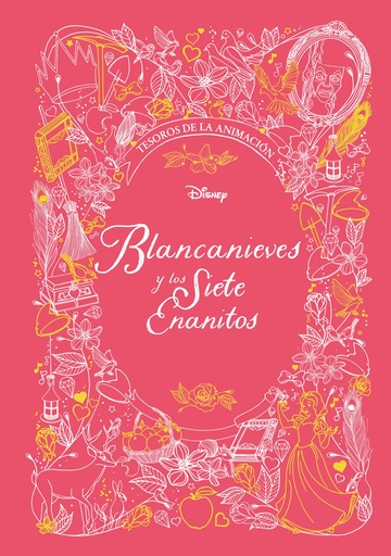 [9788417062903] Blancanieves y los Siete Enanitos. Tesoros de la animación