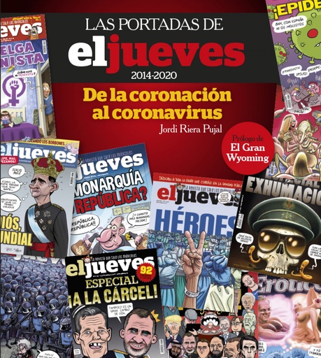 [9788491875833] Las portadas de El Jueves (2014-2020). De la coronación al coronavirus