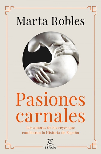 [9788467060287] Pasiones carnales que cambiaron la historia de España