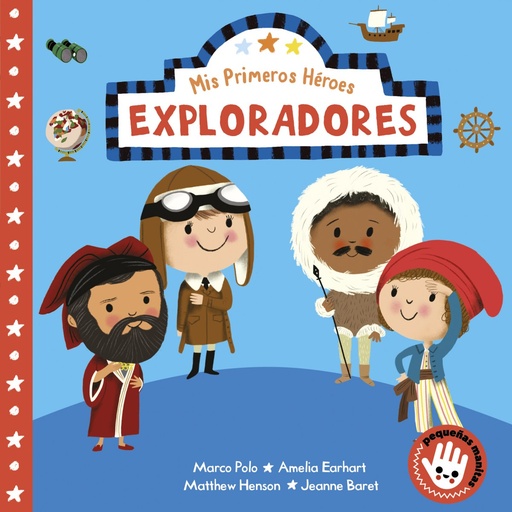 [9788448855475] Exploradores (Mis Primeros Héroes. Pequeñas manitas)