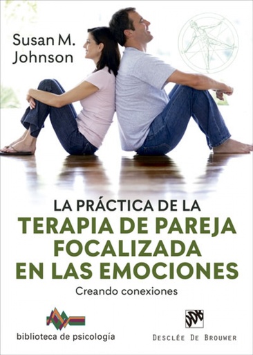 [9788433031150] La práctica de la terapia de pareja focalizada en las emociones. Creando conexiones