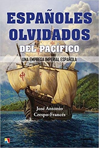 [9788497391986] ESPAÑOLES OLVIDADOS DEL PACIFICO UNA EMP