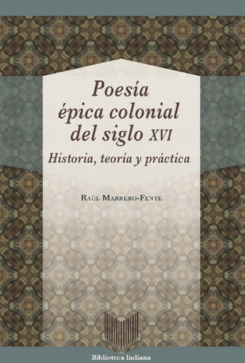 [9788416922345] Poesía épica colonial del siglo XVI