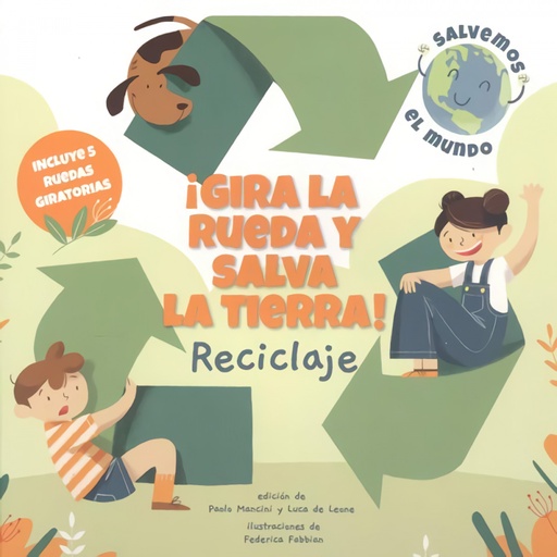 [9788468272184] ¡GIRA LA RUEDA Y SALVA LA TIERRA RECICLAJE! (VVKIDS