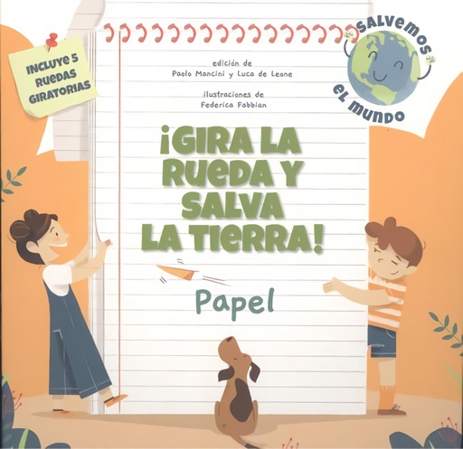 [9788468272207] ¡GIRA LA RUEDA Y SALVA LA TIERRA PAPEL! (VVKIDS