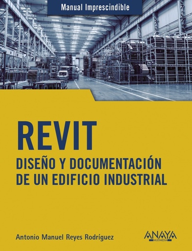 [9788441542990] REVIT. Diseño y documentación de un edificio industrial