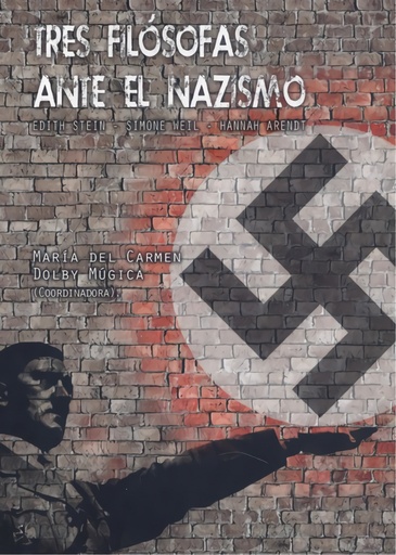 [9788412178579] TRES FILÓSOFAS ANTE EL NAZISMO