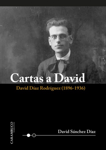 [9788412241808] Cartas a David. David Díaz Rodríguez (1896-1936)