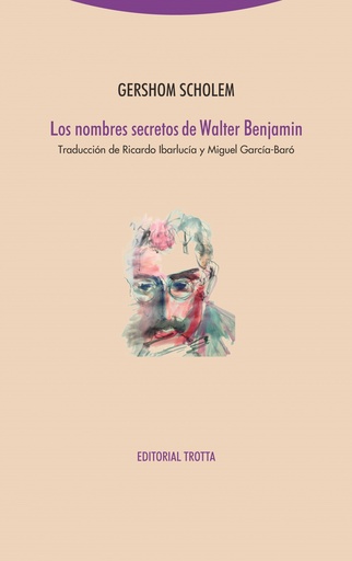 [9788498799859] Los nombres secretos de Walter Benjamin