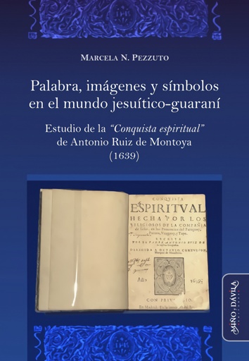 [9788416467808] Palabra, imágenes y s¡mbolos en el mundo jesu¡tico-guaran¡.