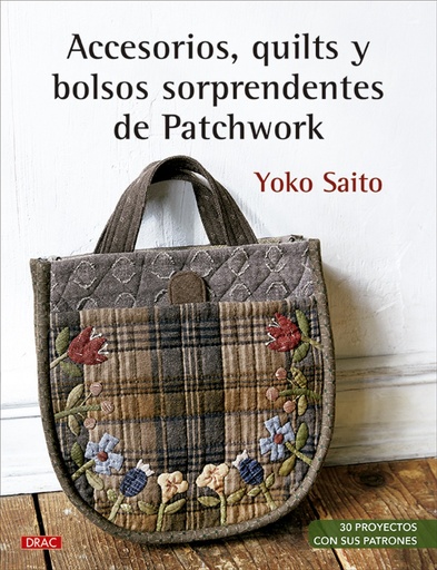 [9788498746778] Accesorios, quilts y bolsos sorprendentes de Patchwork