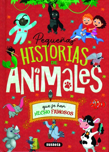 [9788467773972] Pequeñas historias de animales que se han hecho famosos