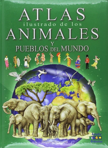 [9788497868341] Atlas ilustrado de los animales y pueblos del mundo