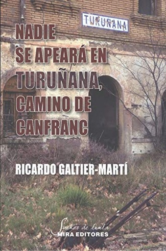 [9788484655626] Nadie se apeará en Turuñana, camino de Canfranc