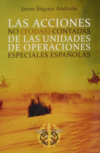 [9788418290770] Las acciones no (todas) contadas de las unidades de operaciones especiales españolas