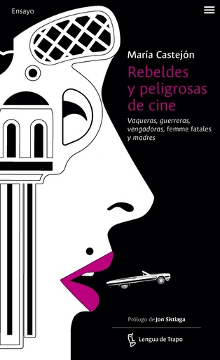 [9788483812549] Rebeldes y peligrosas de cine