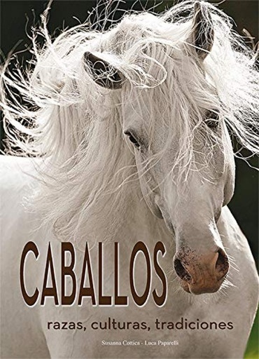 [9788418350160] CABALLOS. RAZAS, CULTURAS, TRADICIONES