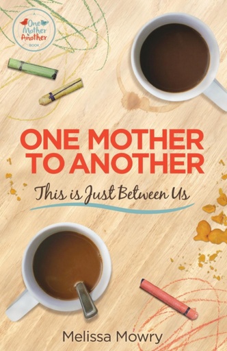 [9780692701812] One Mother to Another